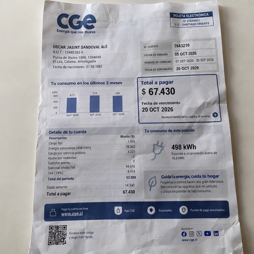 Create a statement, an electricity bill in CHILE. The A4 statement should be realistic, as if it were photographed on a phone. The document should be on a white background. The document must be for the last 3 months of October 2026. The document should contain several transactions and be wrinkled at the edges.
Name OSCAR JASINT SANDOVAL ALÉ
Address Punta de Rieles 1868, 1394040 El Loa, Calama, Antofagasta
R.U.T. 15485382-0
Date of birth 27.09.1982