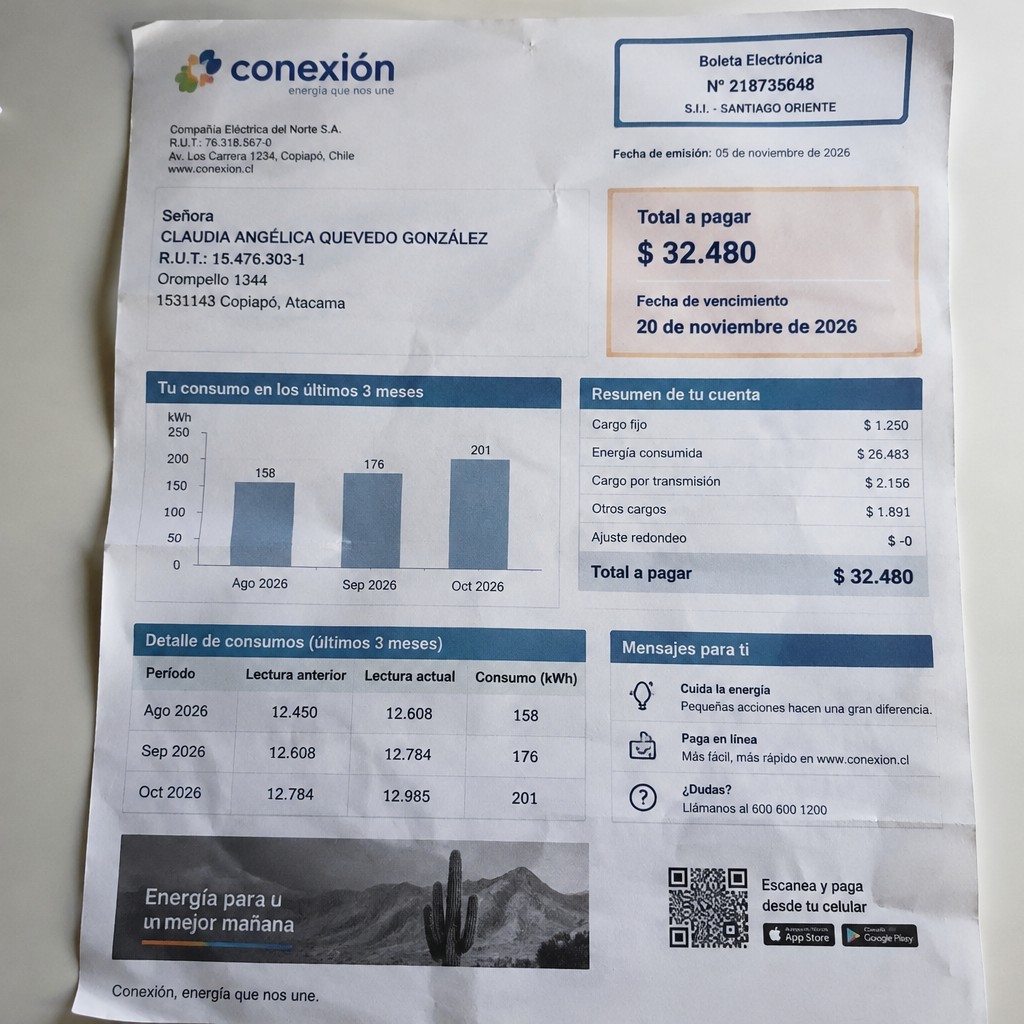 Create a statement, an electricity bill in CHILE. The A4 statement should be realistic, as if it were photographed on a phone. The document should be on a white background. The document must be for the last 3 months of October 2026. The document should contain several transactions and be wrinkled at the edges.
Name CLAUDIA ANGÉLICA QUEVEDO GONZÁLEZ
Address Orompello 1344, 1531143 Copiapó, Atacama
R.U.T. 15476303-1
Date of birth 19.12.1982