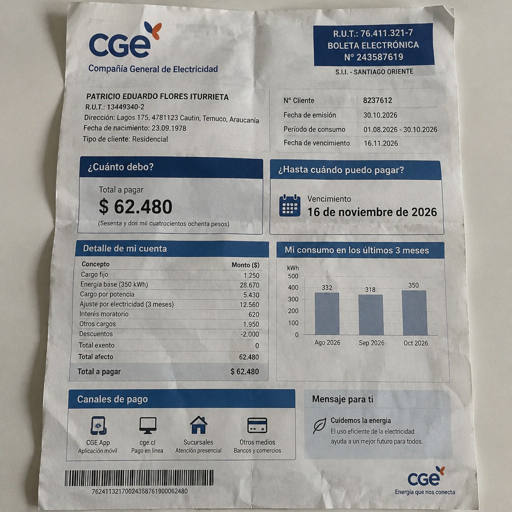 Create a statement, an electricity bill in CHILE. The A4 statement should be realistic, as if it were photographed on a phone. The document should be on a white background. The document must be for the last 3 months of October 2026. The document should contain several transactions and be wrinkled at the edges.
Name PATRICIO EDUARDO FLORES ITURRIETA
Address Lagos 175, 4781123 Cautin, Temuco, Araucanía
R.U.T. 13449340-2
Date of birth 23.09.1978
Date of discharge 30.10.2026 (OCTOBER 2026)