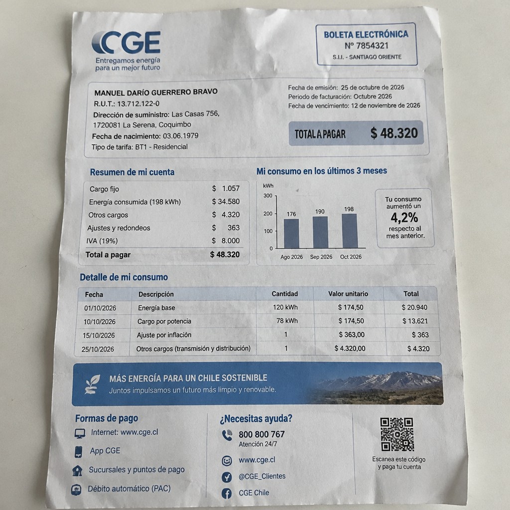 Create a statement, an electricity bill in CHILE. The A4 statement should be realistic, as if it were photographed on a phone. The document should be on a white background. The document must be for the last 3 months of October 2026. The document should contain several transactions and be wrinkled at the edges.
Name MANUEL DARÍO GUERRERO BRAVO
Address
Las Casas 756, 1720081 La Serena, Coquimbo
R.U.T. 13712122-0
Date of birth 03.06.1979
Date of discharge 25.10.2026 (OCTOBER 2026)