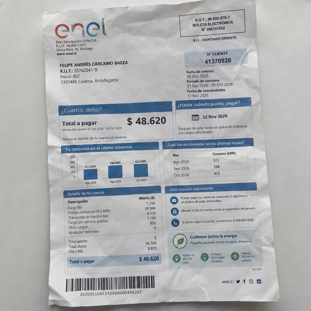 Create a statement, an electricity bill in CHILE. The A4 statement should be realistic, as if it were photographed on a phone. The document should be on a white background. The document must be for the last 3 months of October 2026. The document should contain several transactions and be wrinkled at the edges.
Name FELIPE ANDRÉS CÁRCAMO BAEZA
Address Pocor 852, 1391486 Calama, Antofagasta
R.U.T. 20762241-9
Date of birth 16.11.2001