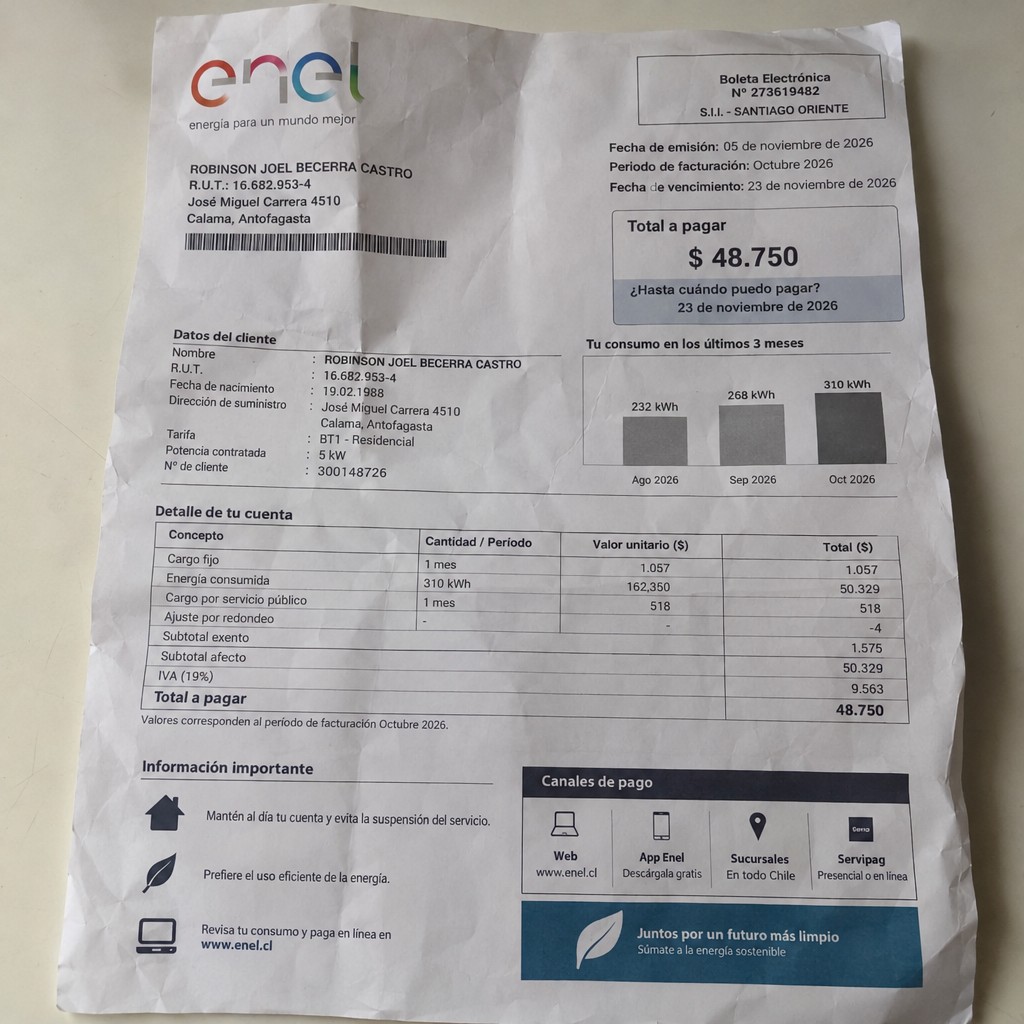Create a statement, an electricity bill in CHILE. The A4 statement should be realistic, as if it were photographed on a phone. The document should be on a white background. The document must be for the last 3 months of October 2026. The document should contain several transactions and be wrinkled at the edges.
Name ROBINSON JOEL BECERRA CASTRO
Address José Miguel Carrera 4510, 1394040 Calama, Antofagasta
R.U.T. 16682953-4
Date of birth 19.02.1988
