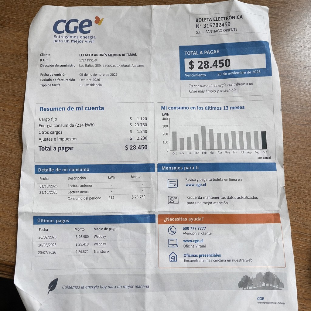 Create a statement, an electricity bill in CHILE. The A4 statement should be realistic, as if it were photographed on a phone. The document should be on a white background. The document must be for the last 3 months of October 2026. The document should contain several transactions and be wrinkled at the edges.
Name ELEACER ANDRÉS MEDINA RETAMAL
Address Los Baños 359, 1490536 Chañaral, Atacama
R.U.T. 17241951-8
Date of birth 16.04.1989