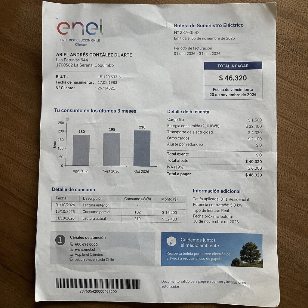 Create a statement, an electricity bill in CHILE. The A4 statement should be realistic, as if it were photographed on a phone. The document should be on a white background. The document must be for the last 3 months of October 2026. The document should contain several transactions and be wrinkled at the edges.
Name ARIEL ANDRÉS GONZÁLEZ DUARTE
Address Las Petunias 944, 1700562 La Serena, Coquimbo
R.U.T. 15120633-6
Date of birth 17.05.1983