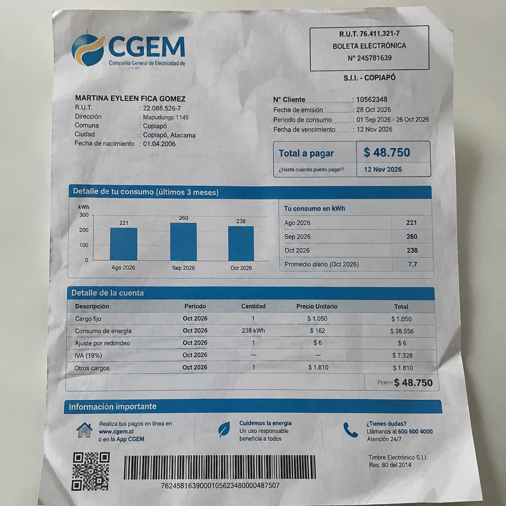 Create a statement, an electricity bill in CHILE. The A4 statement should be realistic, as if it were photographed on a phone. The document should be on a white background. The document must be for the last 3 months of October 2026. The document should contain several transactions and be wrinkled at the edges.
Name MARTINA EYLEEN FICA GOMEZ
Address Mapudungo 1149, 1531147 Copiapó, Atacama
R.U.T. 22088526-7
Date of birth 01.04.2006