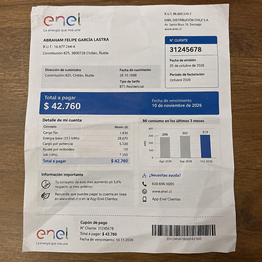 Create a statement, an electricity bill in CHILE. The A4 statement should be realistic, as if it were photographed on a phone. The document should be on a white background. The document must be for the last 3 months of October 2026. The document should contain several transactions and be wrinkled at the edges.
Name ABRAHAM FELIPE GARCÍA LASTRA
Address
Constitución 625, 3800728 Chillán, Ñuble
R.U.T. 16977244-4
Date of birth 28.10.1988
Date of discharge 25.10.2026 (OCTOBER 2026)