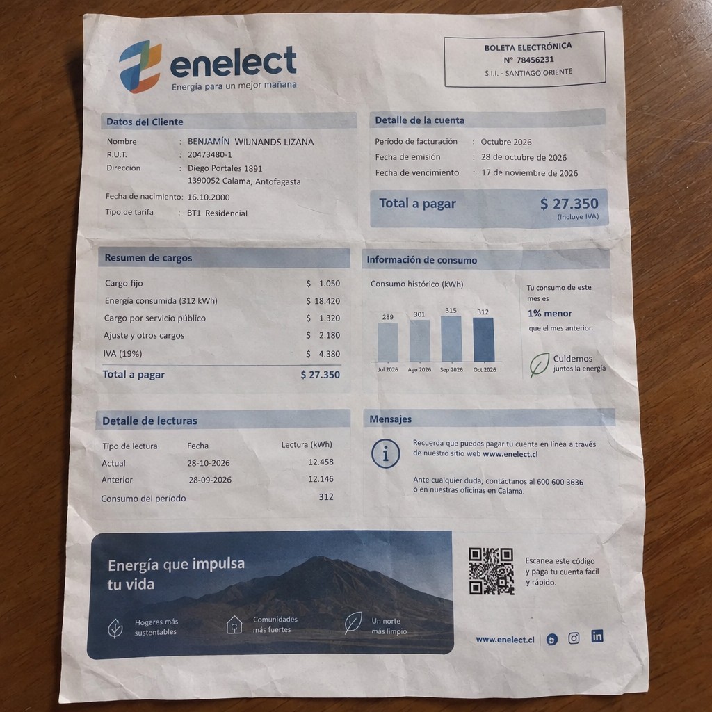 Create a statement, an electricity bill in CHILE. The A4 statement should be realistic, as if it were photographed on a phone. The document should be on a white background. The document must be for the last 3 months of October 2026. The document should contain several transactions and be wrinkled at the edges.
Name BENJAMÍN WIJNANDS LIZANA
Address Diego Portales 1891, 1390052 Calama, Antofagasta
R.U.T. 20473480-1
Date of birth 16.10.2000