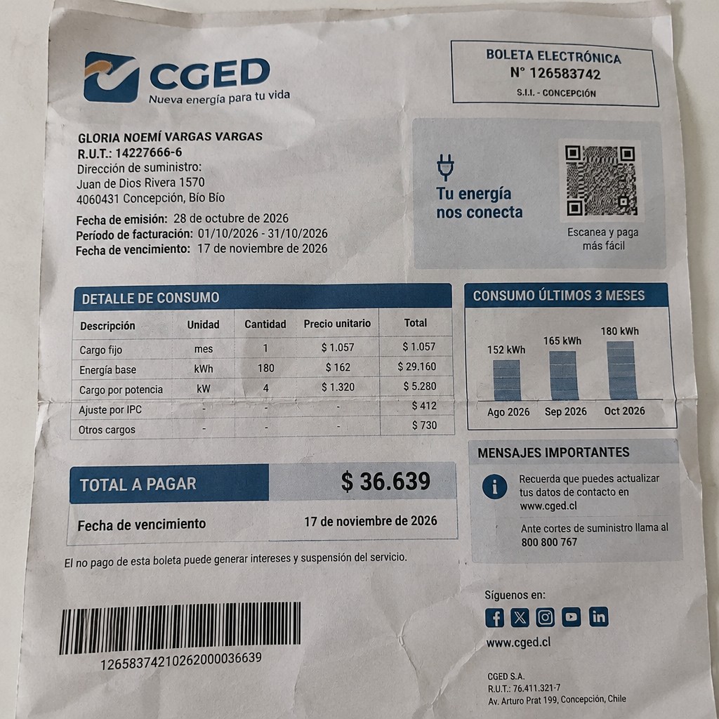 Create a statement, an electricity bill in CHILE. The A4 statement should be realistic, as if it were photographed on a phone. The document should be on a white background. The document must be for the last 3 months of October 2026. The document should contain several transactions and be wrinkled at the edges.
Name GLORIA NOEMÍ VARGAS VARGAS
Address Juan de Dios Rivera 1570, 4060431 Concepción, Bío Bío
R.U.T. 14227666-6
Date of birth 16.01.1980
Date of discharge 28.10.2026 (OCTOBER 2026)