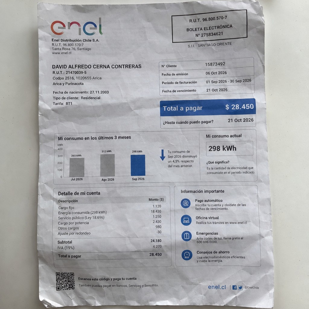 Create a statement, an electricity bill in CHILE. The A4 statement should be realistic, as if it were photographed on a phone. The document should be on a white background. The document must be for the last 3 months of October 2026. The document should contain several transactions and be wrinkled at the edges.
Name DAVID ALFREDO CERNA CONTRERAS
Address Codpa 2516, 1020655 Arica, Arica y Parinacota
R.U.T. 21470039-5
Date of birth 27.11.2003