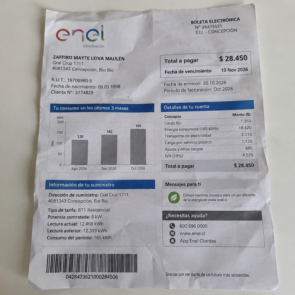 Create a statement, an electricity bill in CHILE. The A4 statement should be realistic, as if it were photographed on a phone. The document should be on a white background. The document must be for the last 3 months of October 2026. The document should contain several transactions and be wrinkled at the edges.
Name ZAFFIRO MAYTE LEIVA MAULÉN
Address Gral Cruz 1711, 4081343 Concepción, Bío Bío
R.U.T. 19706980-5
Date of birth 09.03.1998
Date of discharge 30.10.2026 (OCTOBER 2026)