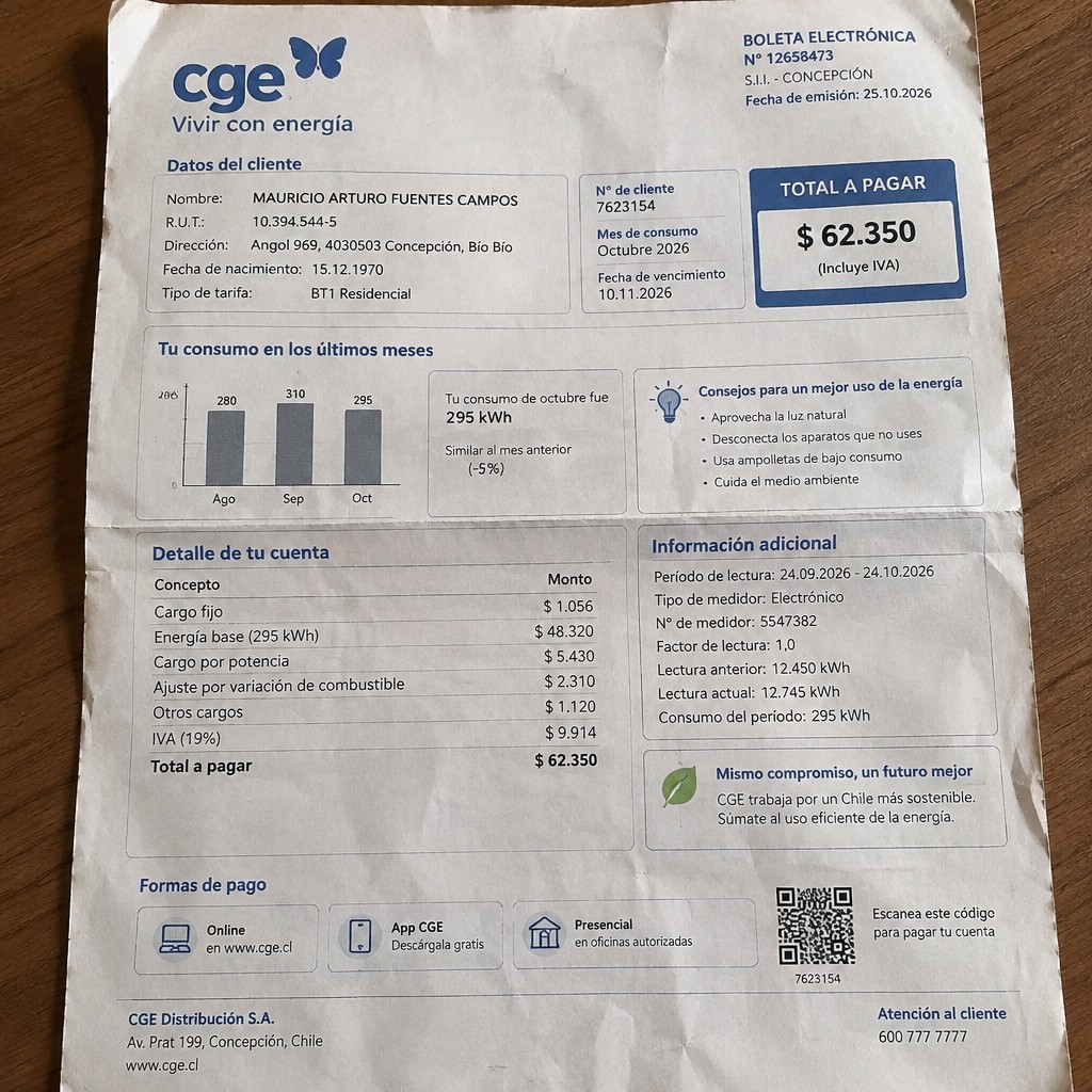 Create a statement, an electricity bill in CHILE. The A4 statement should be realistic, as if it were photographed on a phone. The document should be on a white background. The document must be for the last 3 months of October 2026. The document should contain several transactions and be wrinkled at the edges.
Name MAURICIO ARTURO FUENTES CAMPOS
Address Angol 969, 4030503 Concepción, Bío Bío
R.U.T. 10394544-5
Date of birth 15.12.1970
Date of discharge 25.10.2026 (OCTOBER 2026)